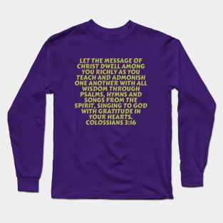 Bible Verse Colossians 3:16 Long Sleeve T-Shirt